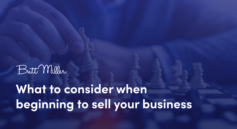 What to consider when beginning to sell your business